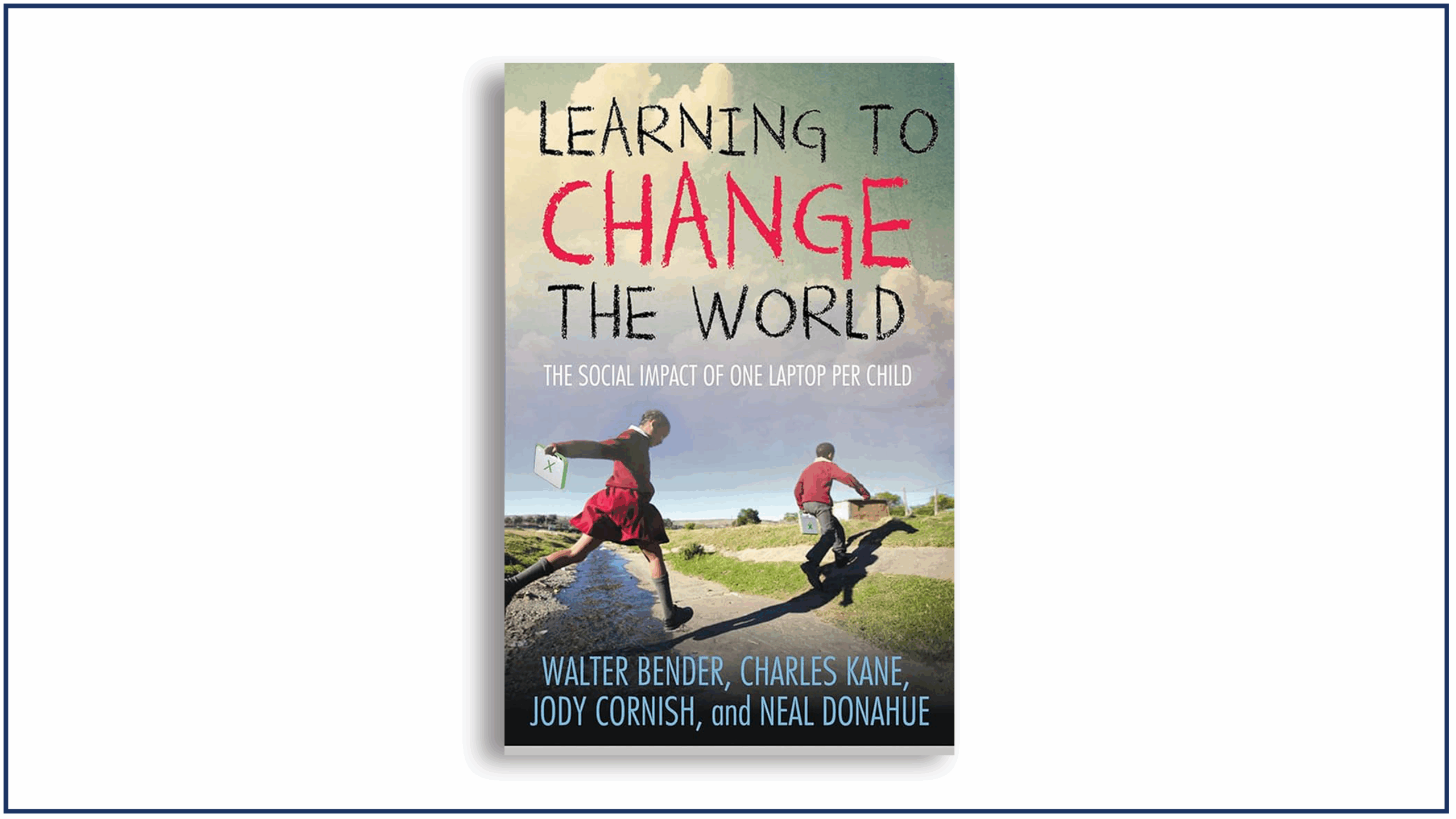 Read more about the article Learning to Change the World: The Social Impact of One Laptop per Child | Book Review