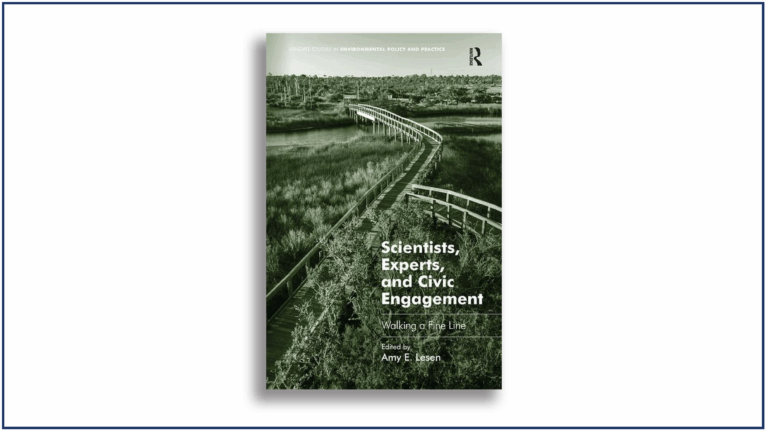 Read more about the article Scientists, Experts, and Civic Engagement: Walking a Fine Line | Book Review