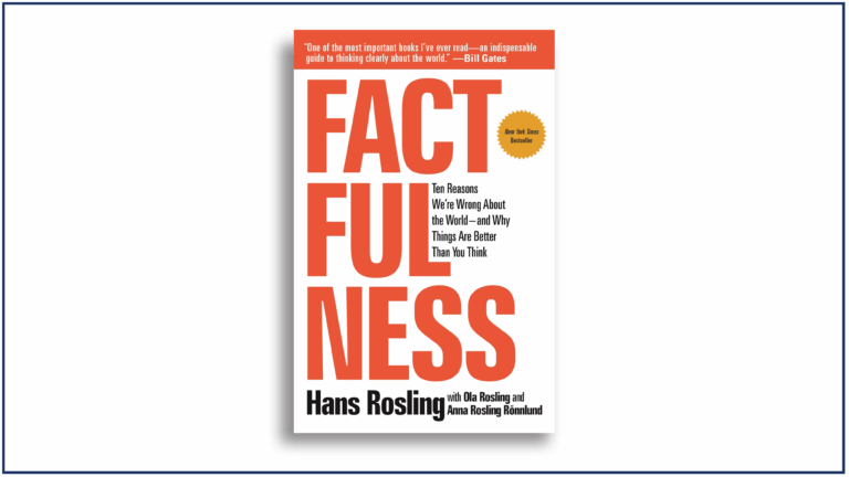 Read more about the article Factfulness: Ten Reason We’re Wrong About the World—and Why Things Are Better Than You Think | Book Review