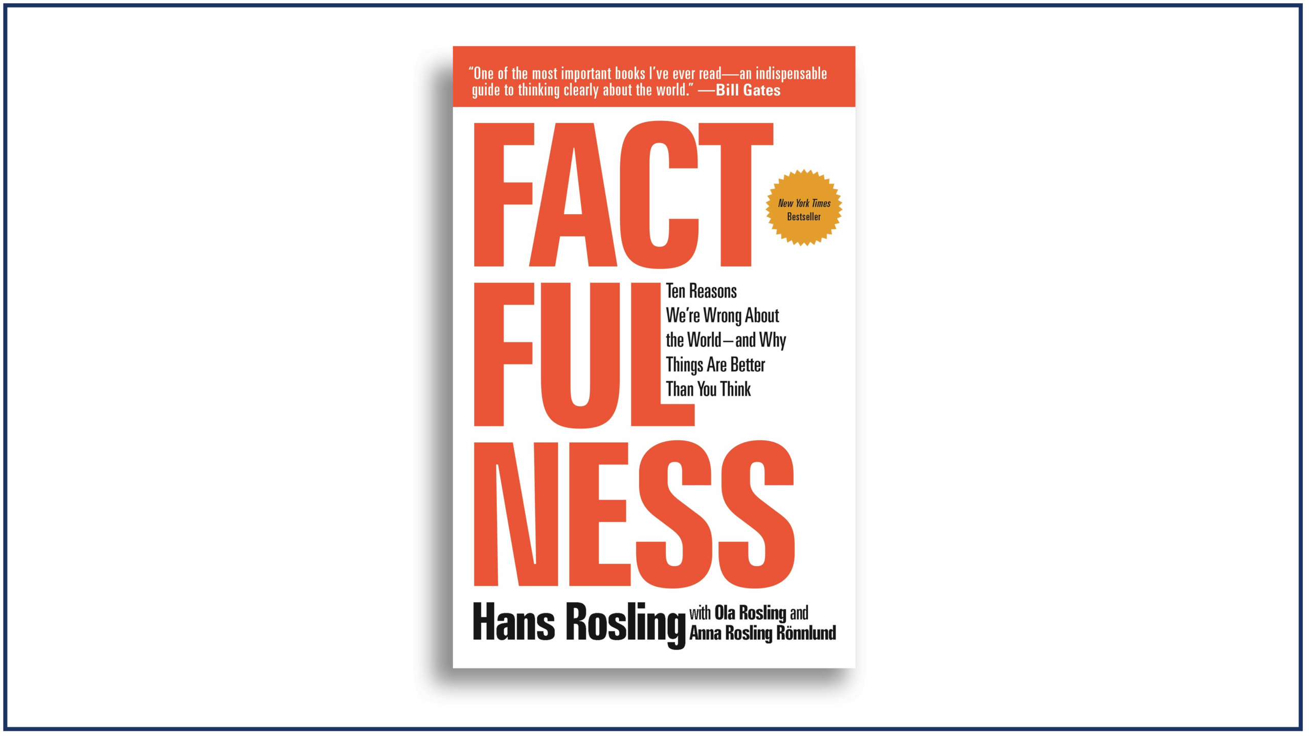 Read more about the article Factfulness: Ten Reason We’re Wrong About the World—and Why Things Are Better Than You Think | Book Review