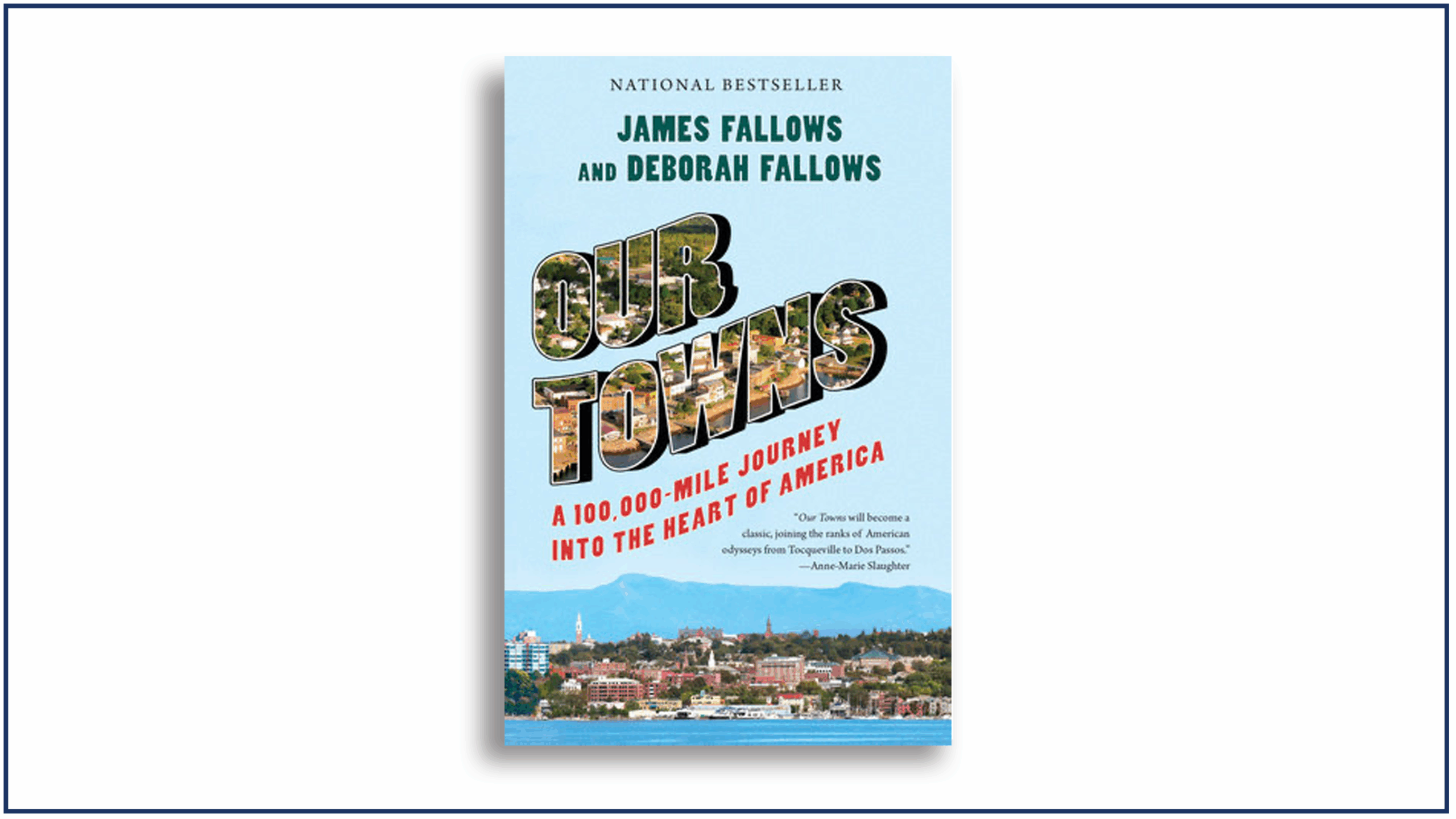 Read more about the article Our Towns: A 100,000-Mile Journey into the Heart of America, by James Fallows and Deborah Fallows | Book Review
