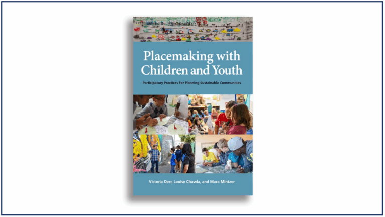 Read more about the article Placemaking with Children and Youth: Participatory Strategies for Planning Sustainable Communities | Book Review